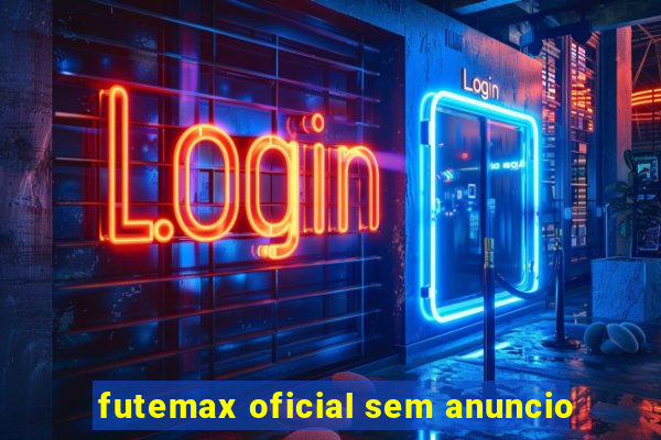 futemax oficial sem anuncio